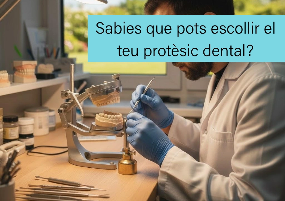 Imatge per al blog apareix un pròtesic dental al laboratori fabricant unes dents postises i el text: Sabies que pots escollir el teu protèsic dental?